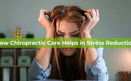 How Chiropractic Care Helps in Stress Reduction