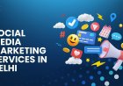 Delhi’s Leading Social Media Marketing Services to Elevate Your Online Presence