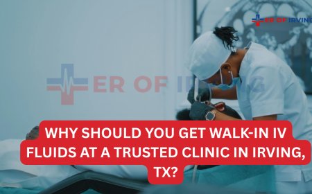 Why Should You Get Walk-In IV Fluids at a Trusted Clinic in Irving, TX?