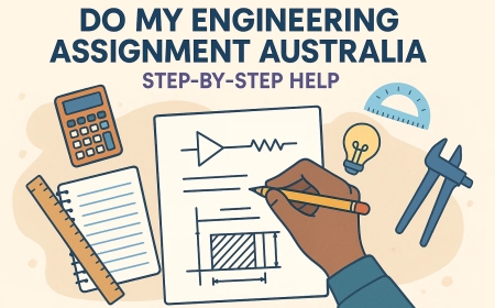 Do My Engineering Assignment Australia – Step-by-Step Help